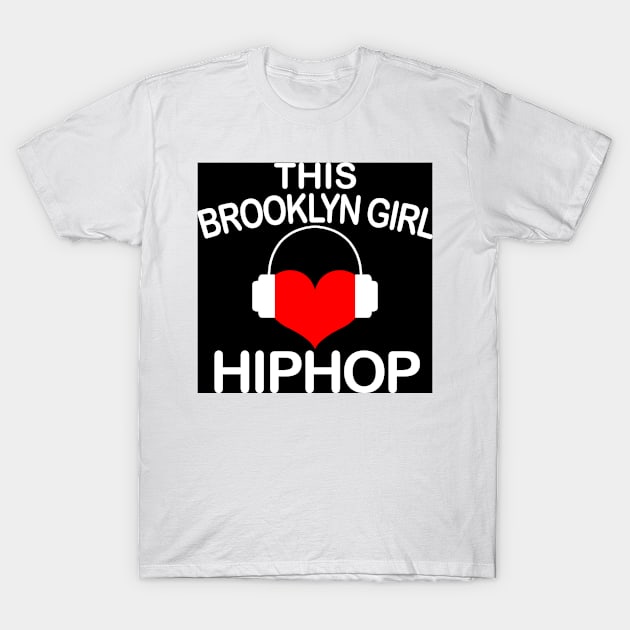 This Brooklyn Girl Hip Hop T-Shirt by jerranne